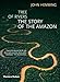 Tree of Rivers: The Story of the Amazon
