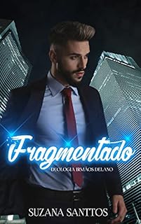 Livro Fragmentado: Duologia Irmãos Delano
