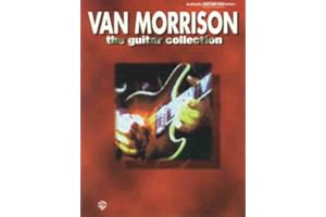 Van Morrison: The Guitar Collection, Authentic Guitar Tab Edition