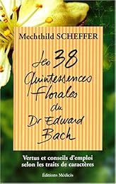 Les  38 quintessences florales du Dr Edward Bach