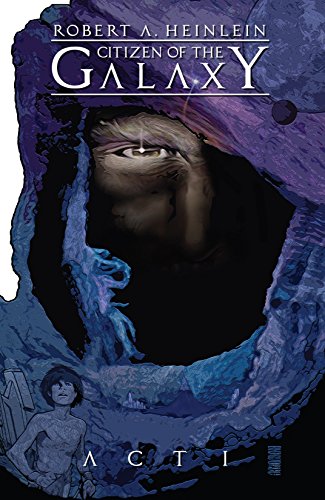 Robert Heinlein's Citizen of the Galaxy #1 (of 3)