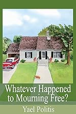 Whatever Happened to Mourning Free? (The Olivia Series Book 3)