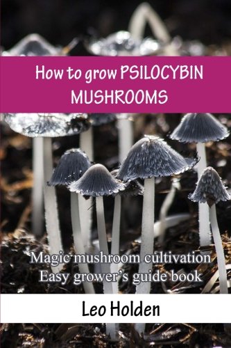 How to grow psilocybin mushrooms: magic mushroom cultiv…