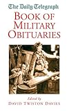 Book of Military Obituaries (The Daily Telegraph Book of Obituaries) cover