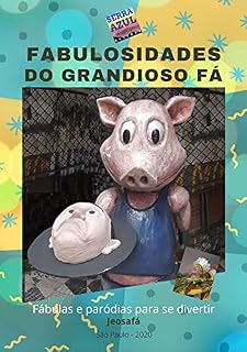 Livro Fabulosidades do Grandioso Fá: Fábulas e paródias para se divertir