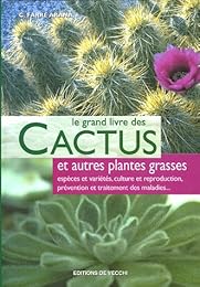 Le  grand livre des cactus et autres plantes grasses