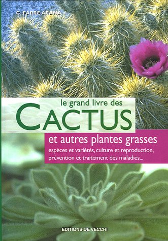 Le  grand livre des cactus et autres plantes grasses