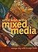 Artful Ways with Mixed Media by Monique Day-Wilde, Angie Franke