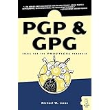 PGP & GPG: Email for the Practical Paranoid