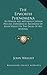 The Epworth Phenomena: To Which Are Appended Certain Psychic Experiences Recorded By John Wesley In by John Wright