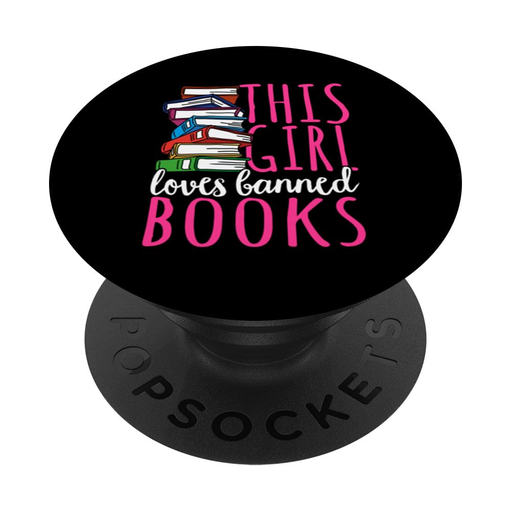 Funny This Girl Loves Banned Books Reader PopSockets Swappable PopGrip