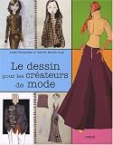 Le dessin pour les créateurs de mode by
