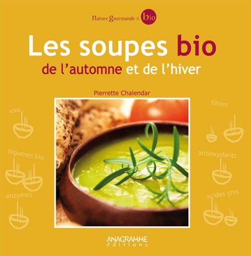 Soupes bio de l'automne et de l'hiver