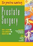 So You're Having Prostate Surgery by Eric A. Klein, Leah Jamnicky