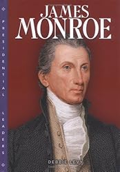 James Monroe (Presidential Leaders)