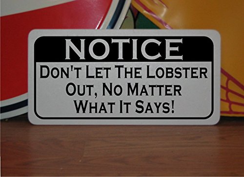 DON'T LET THE LOBSTER OUT NO MATTER WHAT IT SAYS Vintage Style Metal Sign Tank Seafood Restaurant