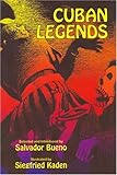 Cuban Legends by Salvador Bueno