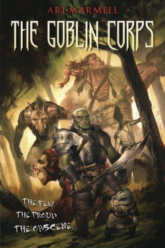 The Goblin Corps by Ari Marmell (2011-07-26) Paperback – 1656