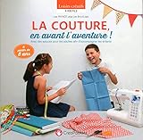 La couture, en avant l'aventure ! : Avec 1 patron détachable by