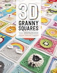 3D Granny Squares: 100 crochet patterns for pop-up