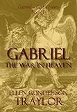 Gabriel - The War in Heaven, Book I (Gabriel - God's Hero 1) by