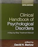 Clinical Handbook of Psychological Disorders, Fifth Edition: A Step-by-Step Treatment Manual