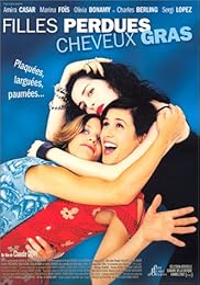 Filles Perdues, Cheveux Gras