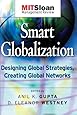 Smart Globalization: Designing Global Strategies, Creating Global Networks
