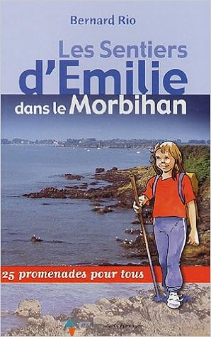 Amazon Fr Les Sentiers D Emilie Dans Le Morbihan 25 Promenades Pour Tous Rio Bernard Livres Amazon Fr Les Sentiers D Emilie Dans Le Morbihan 25 Promenades Pour Tous Rio Bernard Livres