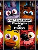 Five Nights At Freddy's Coloring Book: Great Coloring Pages for Kids and Adults (Unofficial Edition)