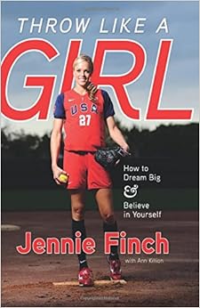 Book's Cover of Throw Like a Girl: How to Dream Big & Believe in Yourself (Inglés) Tapa blanda – Ilustrado, 1 agosto 2011