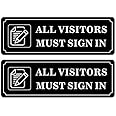 Outdoor/Indoor (2 Pack) 9" X 3" - All Visitors Must Sign in - Notice Sign Black & White Back Adhesive Vinyl Label Sticker Decal - for Business Store, Shop, Cafe, Office, Restaurant etc