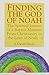 Finding the God of Noah: The Spiritual Journey of a Baptist Minister from Christianity to the Laws o by