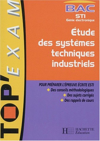 Étude des systèmes techniques industriels, bac STI, génie électronique