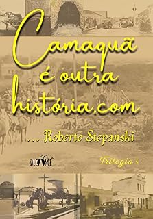 Livro Camaquã é outra história.com: Trilogia 3