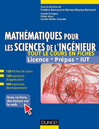 Mathématiques pour les sciences de l'ingénieur : Licence, prépas, IUT by Frédéric Bertrand, Myriam Maumy-Bertrand, Collectif