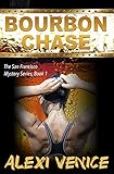 Bourbon Chase, The San Francisco Mystery Series, Book 1 by