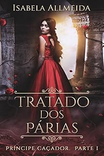 Livro Tratado dos Párias: Príncipe Caçador - Parte 1
