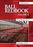 Ball RedBook: Crop Production (2) by Jim Nau