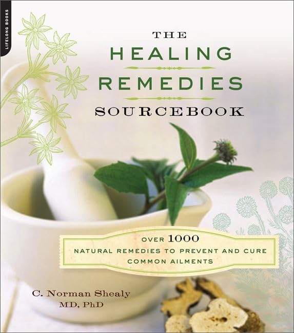 The Illustrated Encyclopedia of Healing Remedies: Over 1,000