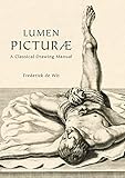 Lumen Picturae: A Classical Drawing Manual by