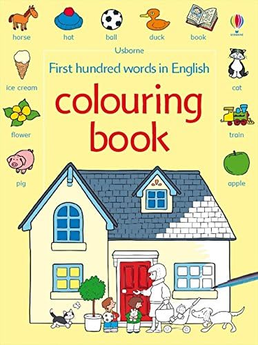 First 100 Words Colouring Book (Usborne First Hundred Words) (First Hundred Words Colouring)