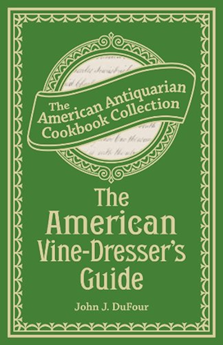 Download The American Vine-Dresser's Guide: Being a Treatise on the Cultivation of the Vine, and the Process of Wine Making Adapted to the Soil and Climate of the ... Cookbook Collection) (English Edition) PDF