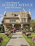 Great Houses of Summit Avenue and the Hill District by Karen Melvin, Paul Clifford Larson