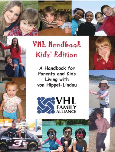 VHL Handbook Kids' Edition: A Handbook for Parents and Kids Living with von Hippel-Lindau by Melissa Kruger