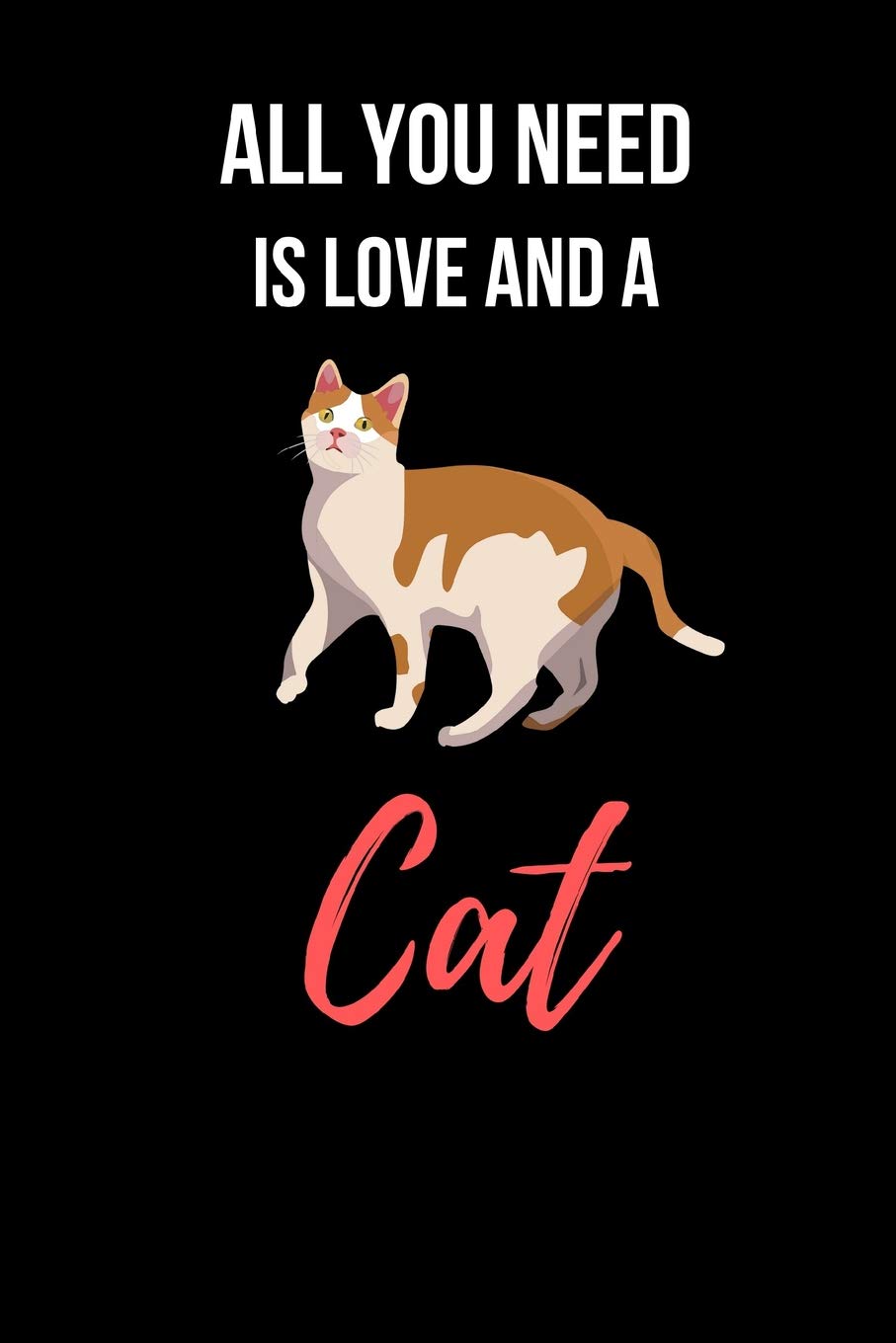 all you need is love and a cat
