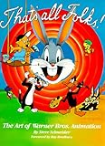 That's All Folks: The Art of Warner Bros. Animation (Owl Books)