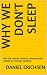 Why We Don't Sleep: How the wellness industry unintentionally created an insomnia epidemic. by Daniel Erichsen