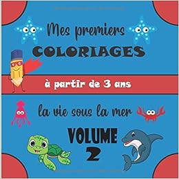 Mes Premiers Coloriages Cahier De Coloriage Pour Enfant A Partir De 3 Ans Coloriage Venant De Sous Les Mers Fille Et Garcon French Edition D Edition Et D Impression Yasmine Amazon Com