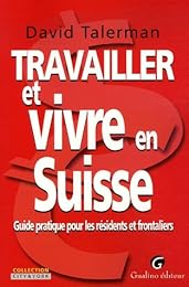 Travailler et vivre en Suisse